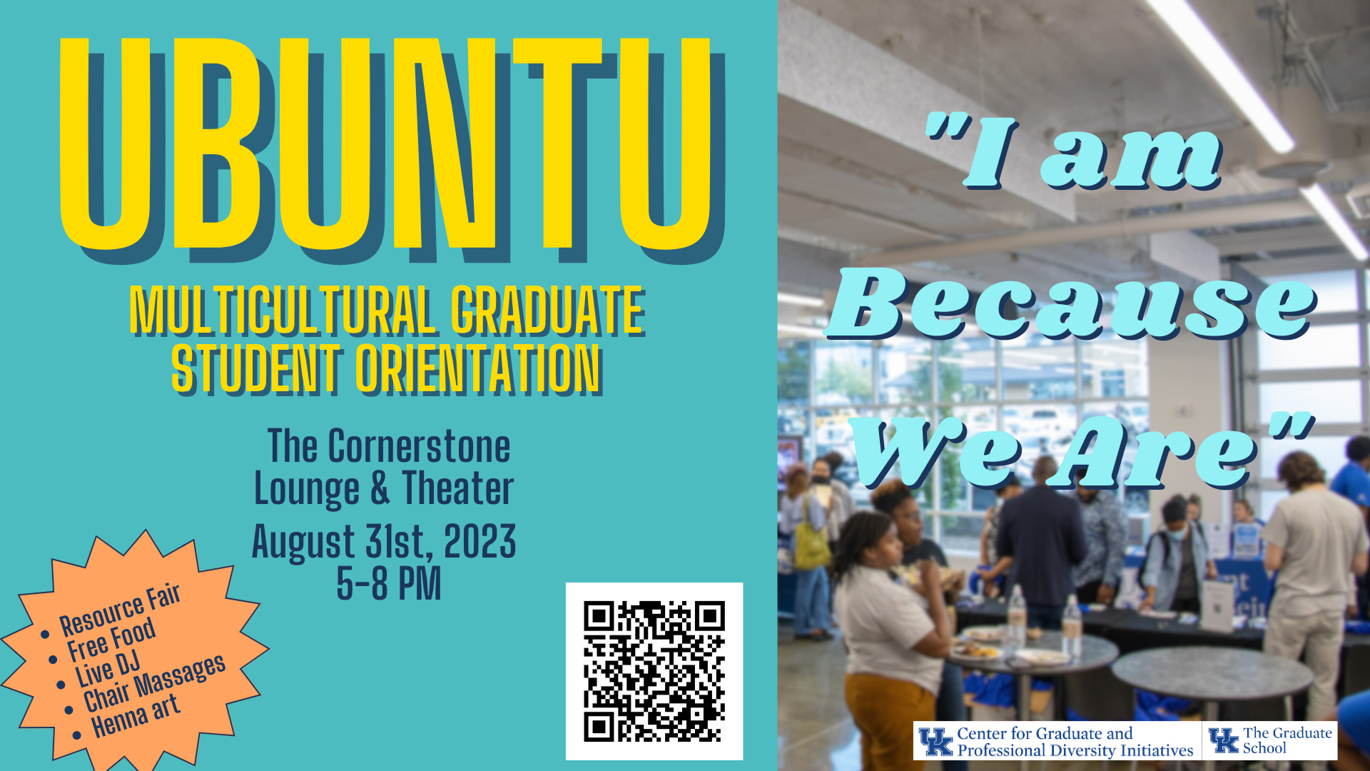 Ubuntu multicultural graduate student orientation. Hosted at the cornerstone lounge and theater on August 31st from 5pm to 8pm. 