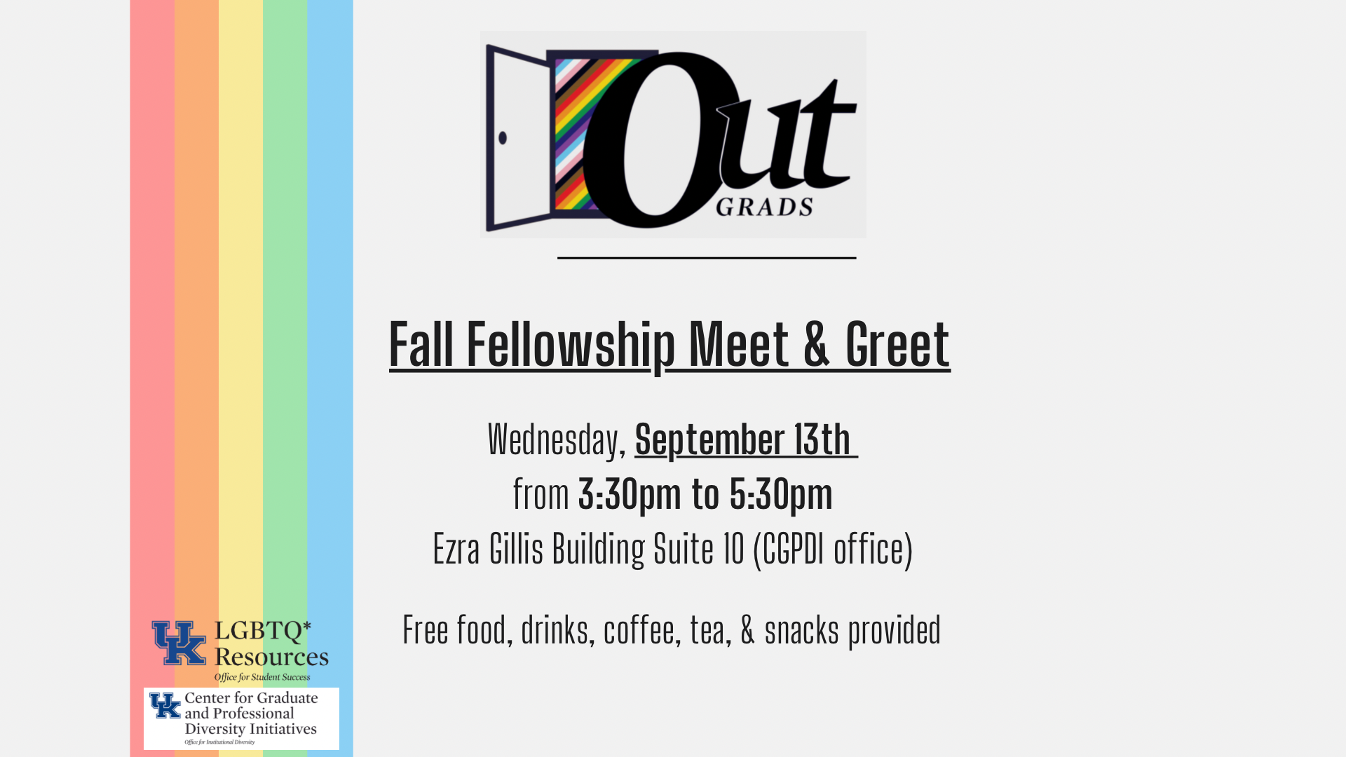 OUTGrads, Fall fellowship meet and greet, Wednesday, September 13, form 3:30 to 5:30 pm, In the Ezra Gillis Building Suite 10, Free food drinks coffee tea and snacks provided.