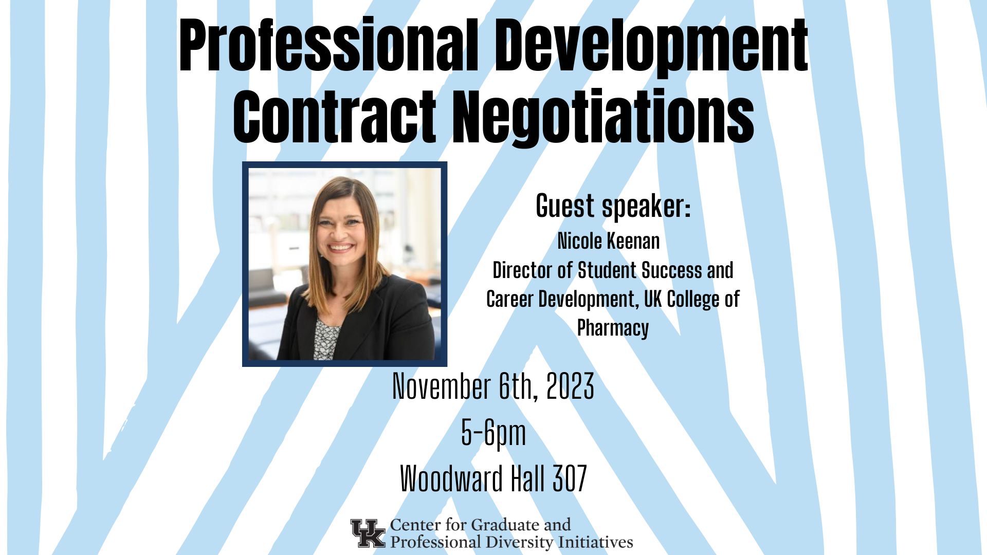 Professional Development Contract Negotiations. Guest speaker: Nicole Keenan. November 6th, 2023. 5-6pm. Woodward Hall 307